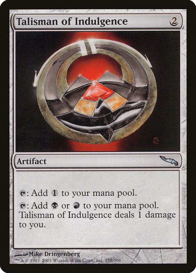 Talisman of Indulgence 255/306 (Mirrodin)