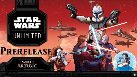 Star Wars Unlimited "Twilight of the Republic" PreRelease Event - Sunday 17th November 2024